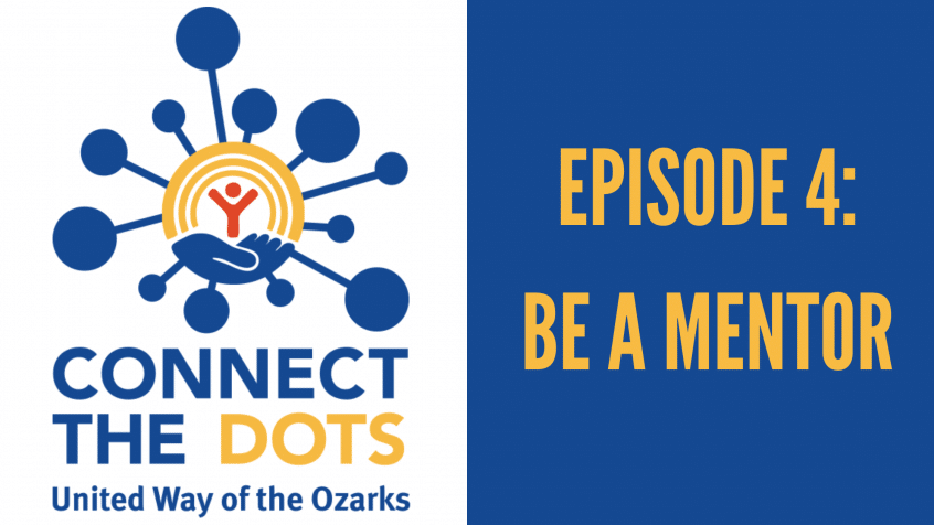 united way logo with text that reads "connect the dots" and "episode 4: be a mentor"